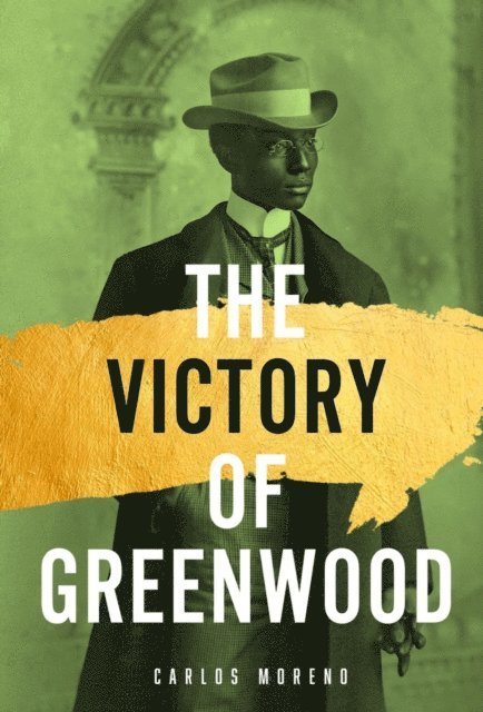 Carlos A Moreno - Victory of Greenwood, E-bok