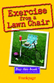 Frank Page - Exercise From A Lawn Chair, Häftad