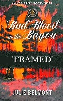 Julie Belmont - Bad Blood in the Bayou-FRAMED, Häftad. Tillgänglighet: Lägg i varukorg