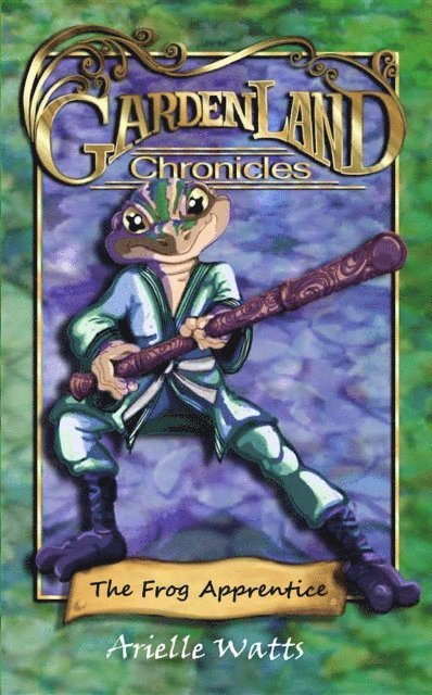 Arielle Watts - Garden-land Chronicles, E-bok