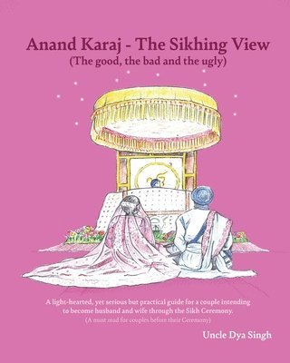Jamel Kaur Singh, Johanna Marie Ferrer - Anand Karaj - The Sikhing View, Häftad. Tillgänglighet: Lägg i varukorg