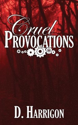 D Harrigon - Cruel Provocations, Häftad