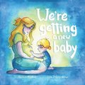 We're getting a new baby
