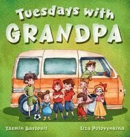 Yasmin Bastouil - Tuesdays with Grandpa, Inbunden