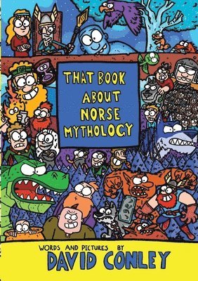 David Conley - That Book About Norse Mythology, Häftad. Tillgänglighet: Lägg i varukorg