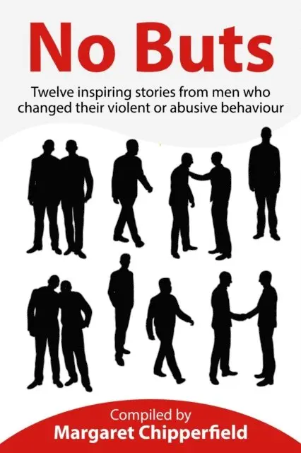Margaret Chipperfield - No Buts - Twelve inspiring stories from men who changed their violent or abusive behaviour, E-bok. Tillgänglighet: Lägg i varukorg
