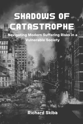 Richard Skiba - Shadows of Catastrophe, Häftad. Tillgänglighet: Lägg i varukorg