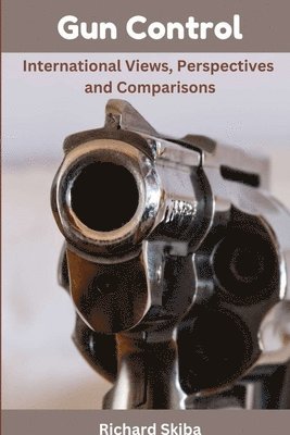 Richard Skiba - Gun Control, Häftad. Tillgänglighet: Lägg i varukorg