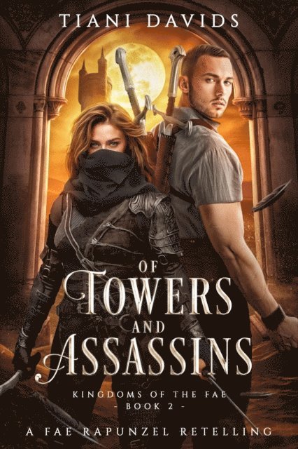 Tiani Davids - Of Towers and Assassins, E-bok