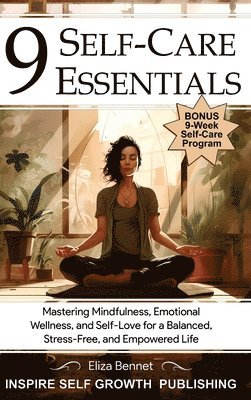 Eliza Bennet - 9 Self-Care Essentials, Inbunden