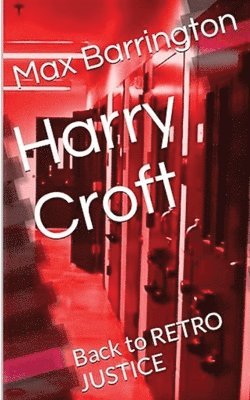 Max Barrington - Harry Croft, Häftad