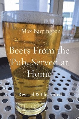 Max Barrington - Beers From the Pub, Served at Home, Häftad