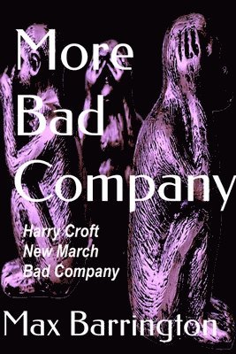 Max Barrington - More Bad Company, Häftad
