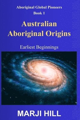 Marji Hill - Australian Aboriginal Origins, Inbunden