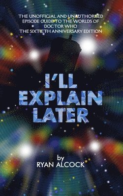 Ryan Alcock - I'll Explain Later, Häftad. Tillgänglighet: Tillfälligt slut