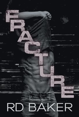 Rd Baker - Fracture, Inbunden