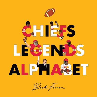 Beck Feiner - Chiefs Legends Alphabet, Inbunden