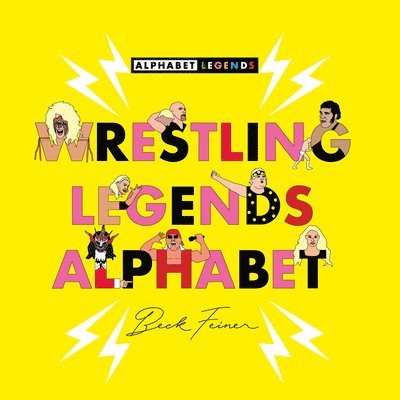 Beck Feiner - Wrestling Legends Alphabet, Inbunden