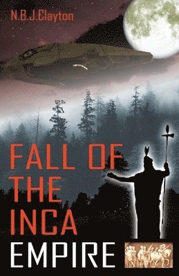 Nigel Clayton - Fall of the Inca Empire, Häftad. Tillgänglighet: Lägg i varukorg