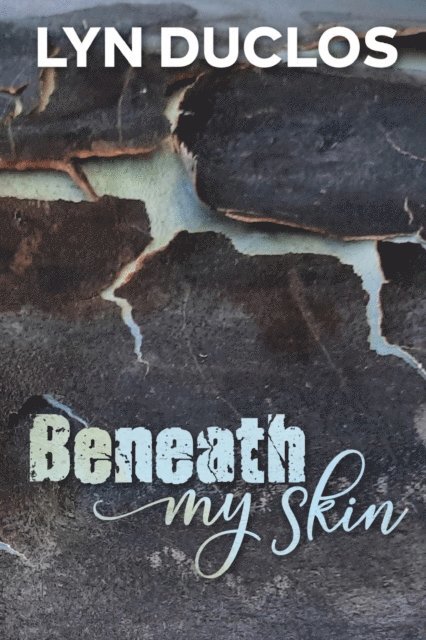 Lyn Duclos - Beneath My Skin, E-bok. Tillgänglighet: Lägg i varukorg