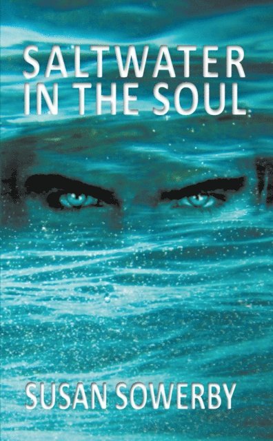 Susan Sowerby - Saltwater in the soul, E-bok