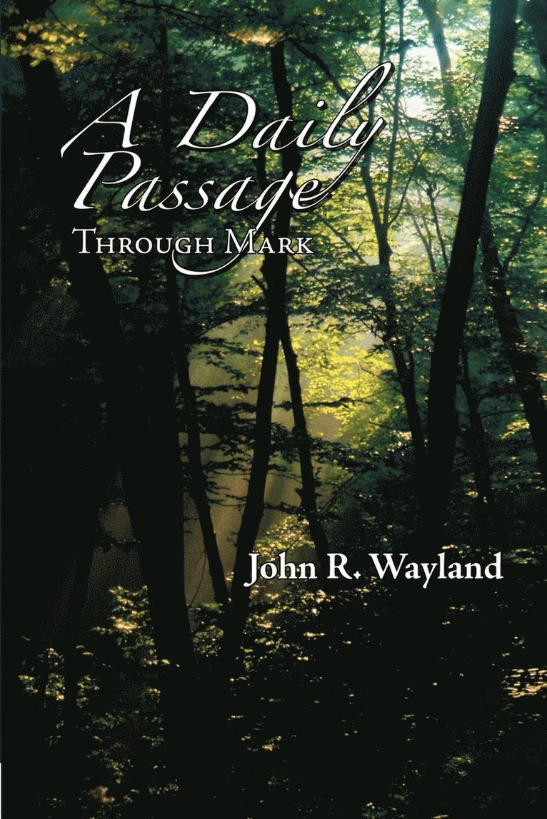 John R. Wayland - Daily Passage Through Mark, Häftad