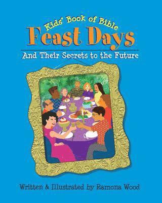 Ramona Wood - Kids' Book of Bible Feast Days, Häftad. Tillgänglighet: Lägg i varukorg