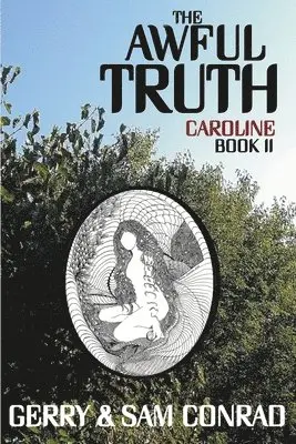 Gerry Conrad, Sam Conrad - Awful Truth Caroline, Häftad. Tillgänglighet: Lägg i varukorg