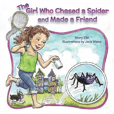 Story Elle - The Girl Who Chased a Spider and Made a Friend, Häftad
