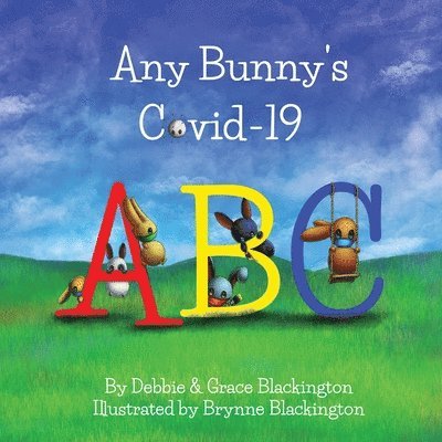 Debbie Blackington, Grace Blackington - Any Bunny's Covid-19 ABC, Häftad. Tillgänglighet: Lägg i varukorg