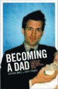 Becoming A Dad