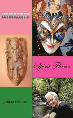 Joanna Francis - UNMASKED Spirit Flares, Häftad