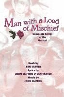 Ben Tarver, John Clifton - Man with a Load of Mischief: Complete Script of the Musical, Häftad. Tillgänglighet: Lägg i varukorg