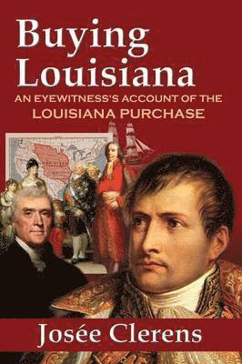 Josee Clerens - Buying Louisiana, Häftad. Tillgänglighet: Lägg i varukorg
