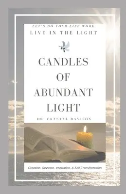 Crystal Davison - Candles of Abundant Light: Let's Live in the Light, Häftad. Tillgänglighet: Lägg i varukorg