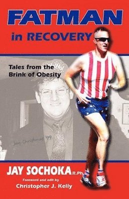 Jay Sochoka - Fatman in Recovery, Häftad