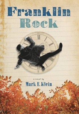 Mark E Klein - Franklin Rock, Inbunden