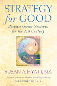 Susan a. Hyatt - Strategy for Good: Business Giving Strategies for the 21st Century, Häftad