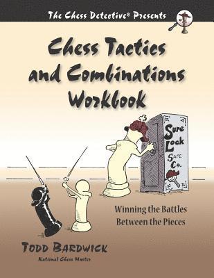 Todd Bardwick - Chess Tactics and Combinations Workbook, Häftad. Tillgänglighet: Lägg i varukorg