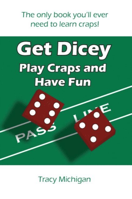 Tracy Falbe - Get Dicey: Play Craps and Have Fun, E-bok. Tillgänglighet: Lägg i varukorg
