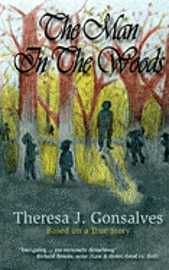 Theresa J. Gonsalves - The Man In The Woods, Häftad. Tillgänglighet: Lägg i varukorg