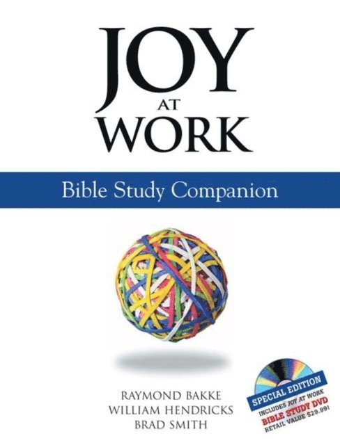 Raymond Bakke, William Hendricks, Brad Smith - Joy at Work, E-bok