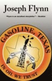 Joseph Flynn - Gasoline, Texas, Häftad