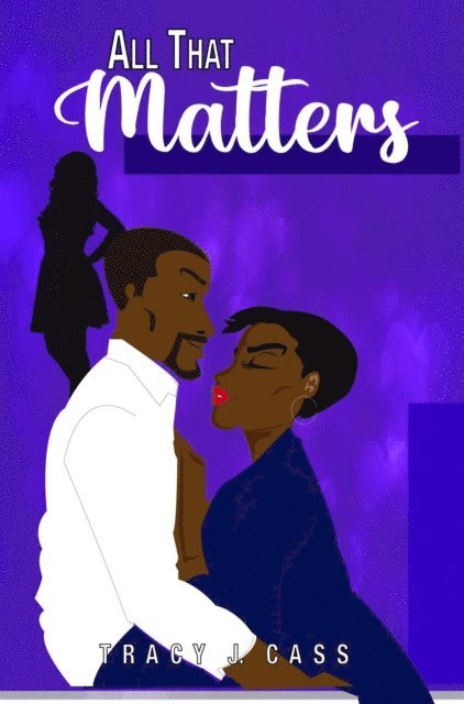 Tracy J Cass - All That Matters, E-bok