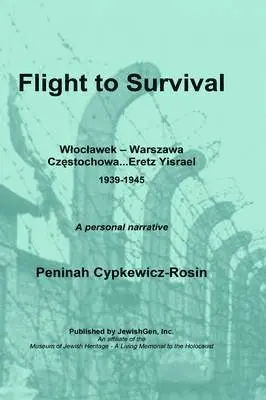 Peninah Cypkewicz-Rosin, Nancy Lefkowitz - Flight to Survival, Inbunden. Tillgänglighet: Lägg i varukorg