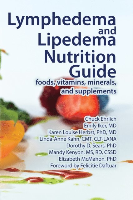 Karen Louise Herbst, Emily Iker, Chuck Ehrlich - Lymphedema and Lipedema Nutrition Guide, E-bok