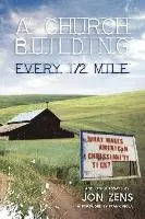 Jon Zens - A Church Building Every 1/2 Mile: What Makes American Christianity Tick, Häftad. Tillgänglighet: Lägg i varukorg