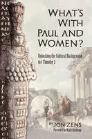 Jon H. Zens - What's with Paul and Women?, Häftad. Tillgänglighet: Lägg i varukorg