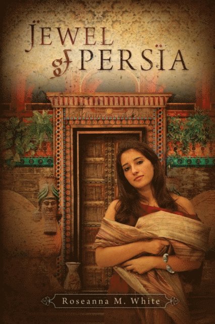 Roseanna M. White - Jewel of Persia, E-bok