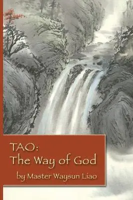 Waysun Liao - Tao the Way of God, Häftad. Tillgänglighet: Lägg i varukorg